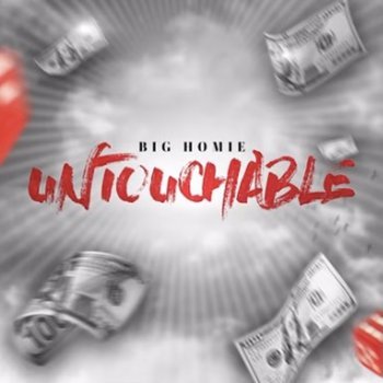 Big Homie Untouchable