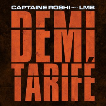 Captaine Roshi feat. LMB Demi tarifé