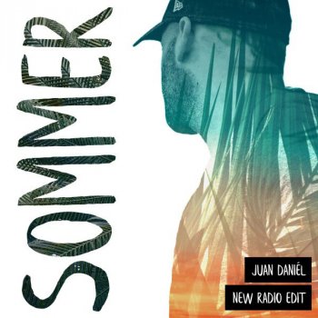 Juan Daniél Sommer - New Radio Edit 2018