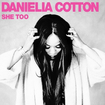 Danielia Cotton She Too