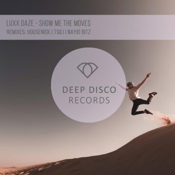 Luxx Daze feat. Nayio Bitz Show Me the Moves - Nayio Bitz Remix