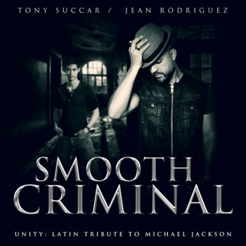 Tony Succar feat. Jean Rodriguez Smooth Criminal