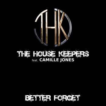 The House Keepers Better Forget