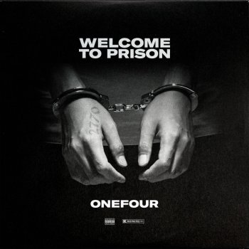 ONEFOUR Welcome to Prison