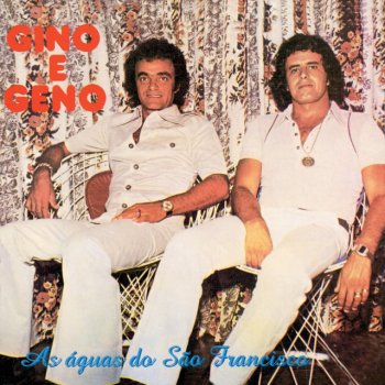 Gino & Geno O Mato Grosso - 2005 - Remaster;