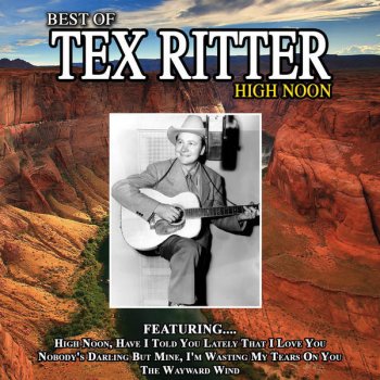Tex Ritter I'm Wasting My Tears On You
