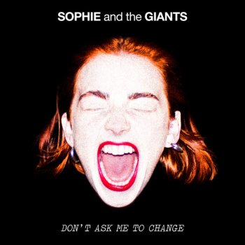 Sophie and the Giants If I Don't Break Your Heart I'll Break Mine