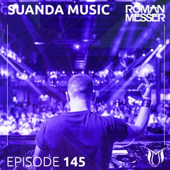 Roman Messer Suanda Music (Suanda 145) - Coming Up, Pt. 1