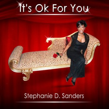 Stephanie D. Sanders It's Ok For You (Instrumental)