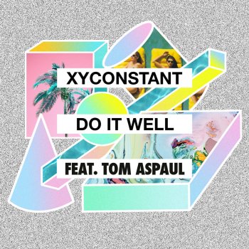 XYconstant, Tom Aspaul & Midnight City Do It Well (feat. Tom Aspaul) - Midnight City Remix