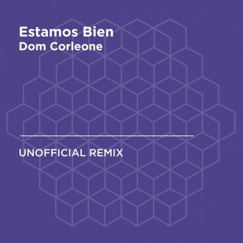 Dom Corleone Estamos Bien (Bad Bunny) (Dom Corleone Unofficial Remix)