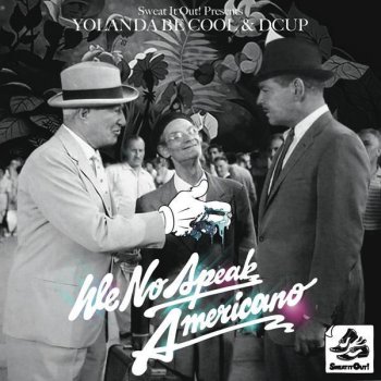 Yolanda Be Cool feat. DCUP We No Speak Americano - Vocal Edit