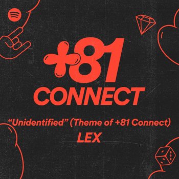 KM feat. LEX Unidentified (Theme of +81 Connect)