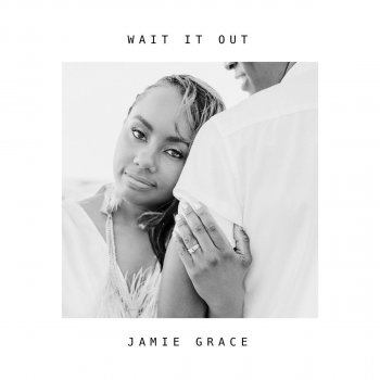 Jamie Grace Wait it Out