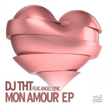 DJ THT feat. Angel Lyne Mon Amour - Extended Mix