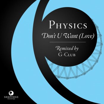 Physics Don't U Want (Love) (Jazzloungerz Mix)