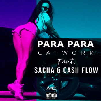 Catwork feat. Sacha & Cash Flow Para Para