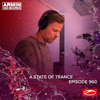 Armin van Buuren A State Of Trance (ASOT 960) - A State Of Trance 2020 Giveaway