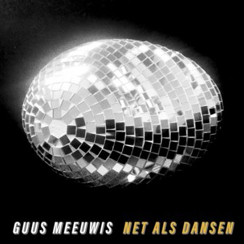 Guus Meeuwis Net Als Dansen