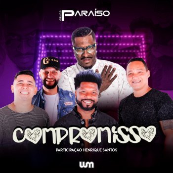 Grupo Paraíso feat. Henrique Santos Compromisso
