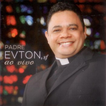 Padre Evton Por Toda Minha Vida - Ao Vivo