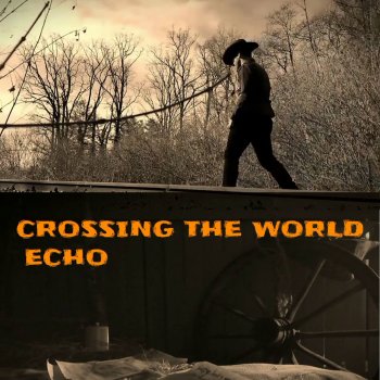 Echo Crossing the World (Instrumental)
