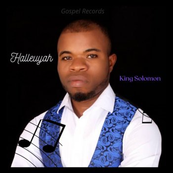 King Solomon Halleluyah