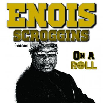 Enois Scroggins Anything