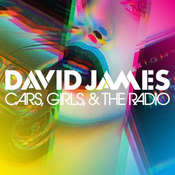 David James Cars, Girls, and the Radio