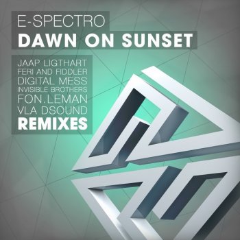 E-Spectro Dawn on Sunset (Invisible Brothers Remix)