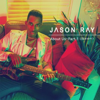 Jason Ray About Us Part.1 - instrumental