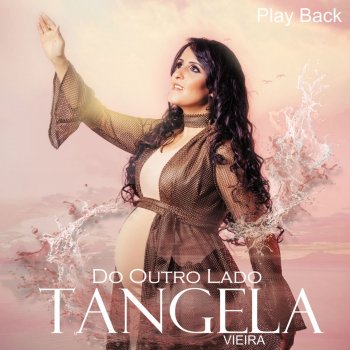 Tangela Vieira Do Outro Lado (Playback)