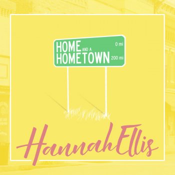 Hannah Ellis Home and a Hometown