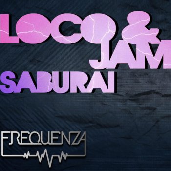 Loco & Jam Saburai