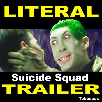 Tobuscus Literal Suicide Squad Trailer