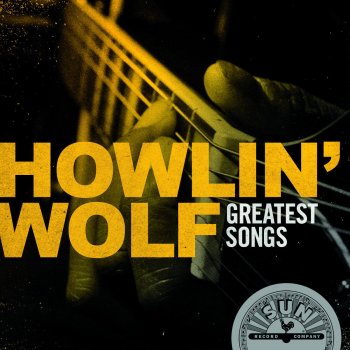 Howlin' Wolf Wolf Is at Your Door