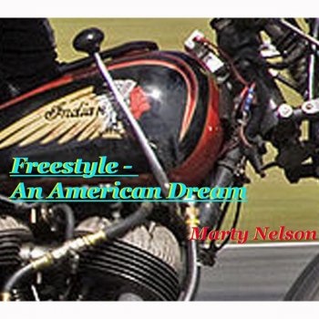 Marty Nelson Freestyle: An American Dream