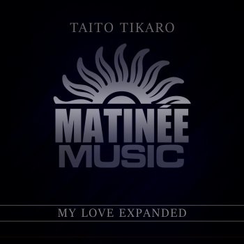 Taito Tikaro feat. Natalia Clavier My Love Expanded - Radio Edit