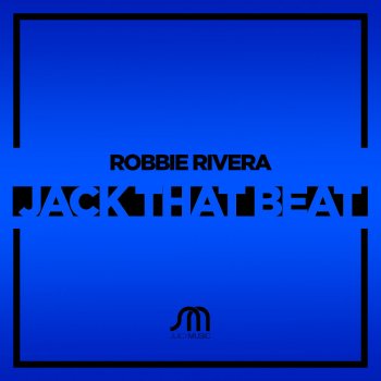 Robbie Rivera Jack That Beat (Federico Scavo Extended Remix)
