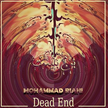 Mohammad Riahi Dead End (Extended Version)