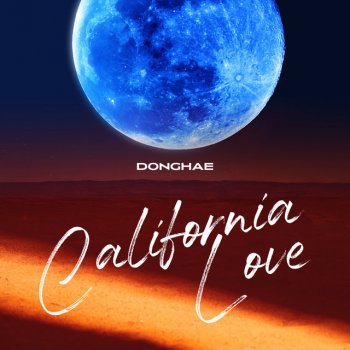 DONGHAE California Love - Solo Version