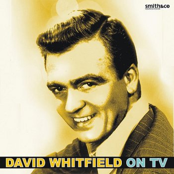 David Whitfield That's When Your Heartaches Begin