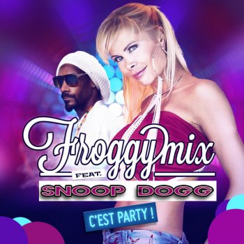 Froggy Mix feat. Snoop Dogg C'est Party! (feat. Snoop Dogg) - Instrumental