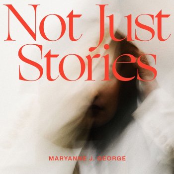 Maryanne J. George feat. Aaron Moses Not Just Stories (feat. Aaron Moses)