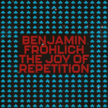 Benjamin Fröhlich Repeat After Me
