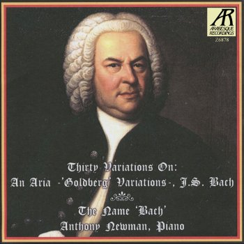 Bach; Anthony Newman Goldberg Variations, BWV 988: Variations 26-30 and Aria