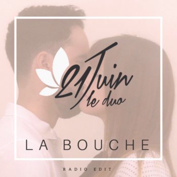 21 Juin Le Duo La bouche - Radio Edit
