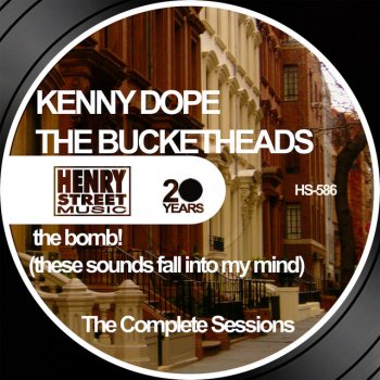 Kenny Dope feat. The Bucketheads The Bomb! - Radio Edit