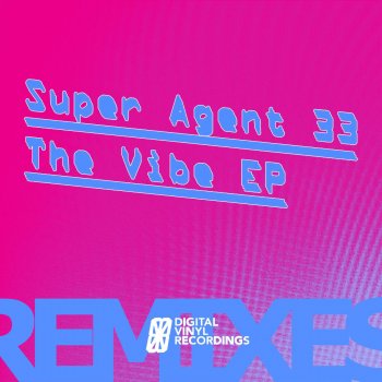 Super Agent 33 The Vibe - Original Mix