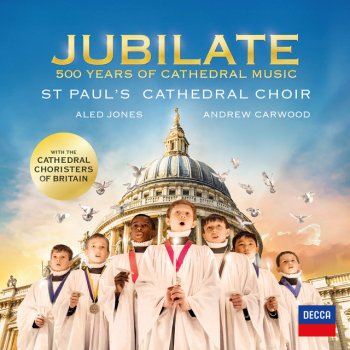 John Rutter feat. Aled Jones, St. Paul's Cathedral Choir, Cathedral Choristers of Britain, Simon Johnson & Andrew Carwood A Gaelic Blessing
